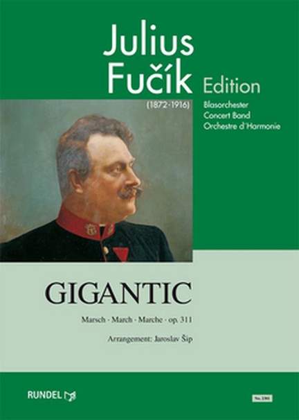 Julius Fucik: Gigantic