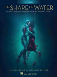 Alexandre Desplat: The Shape of Water
