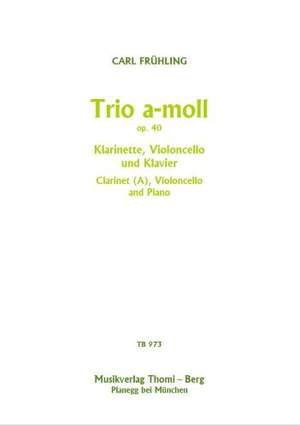 Carl Frühling: Trio a-moll op. 40