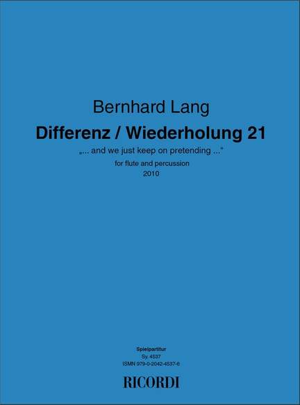 Bernhard Lang: Differenz / Wiederholung 21