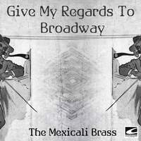 Give My Regards to Broadway
