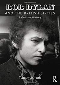 Bob Dylan and the British Sixties: A Cultural History