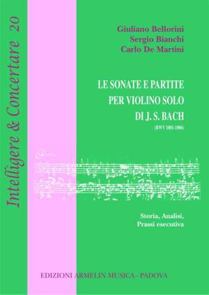 Johann Sebastian Bach: Le Sonate e Partite Per Violino Solo