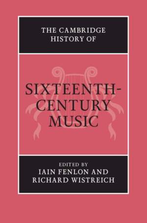 The Cambridge History of Sixteenth-Century Music