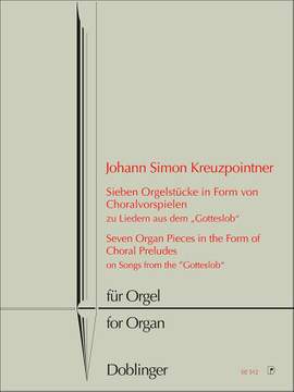 Johann Simon Kreuzpointner: Sieben Orgelstücke in Form von Choralvorspielen