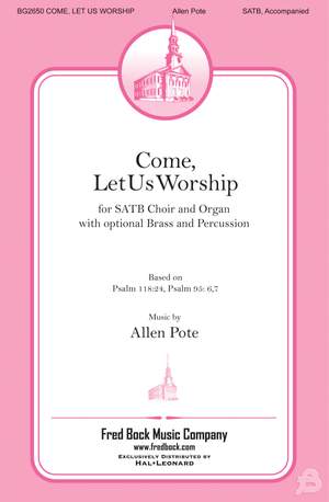 Allen Pote: Come, Let Us Worship