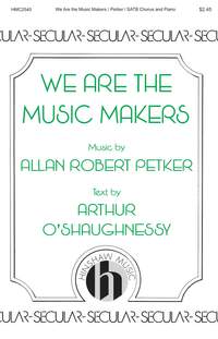 Allan Robert Petker: We Are the Music Makers