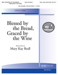 Mary Kay Beall: Blessed By The Bread, Graced By The Wine