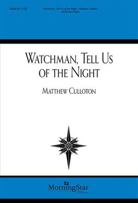 Matthew Culloton: Watchman, Tell Us of the Night
