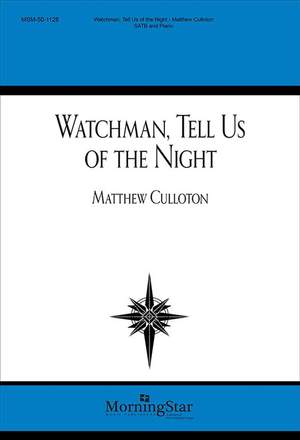 Matthew Culloton: Watchman, Tell Us of the Night