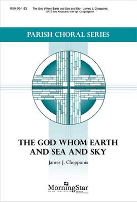 James Chepponis: The God Whom Earth and Sea and Sky