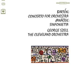 Bartók: Concerto for Orchestra, Sz. 116 - Janácek: Sinfonietta for Orchestra, Op. 60