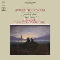 George Szell Conducts Wagner (Remastered)