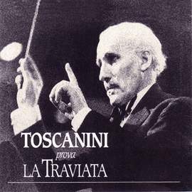 Toscanini prova La traviata (Highlights Recorded 1946)