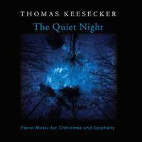 The Quiet Night: Piano Music for Christmas & Epiphany