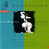 Beethoven: The Complete Sonatas for Pianoforte and Cello