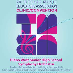 2018 Texas Music Educators Association (TMEA): Plano West Senior High School Symphony Orchestra [Live]