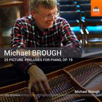 Brough, M: icture-Preludes (25) for Piano, Op. 19