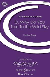 Emery, M: O, Why Do You Turn To the Wild Sky