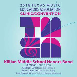 2018 Texas Music Educators Association (TMEA): Killian Middle School Honors Band [Live]