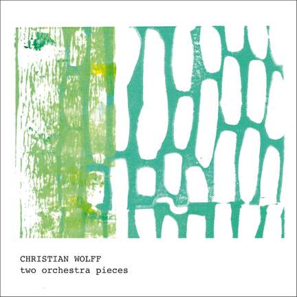 Christian Wolff: 2 Orchestra Pieces