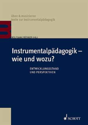 Instrumentalpädagogik – wie und wozu?