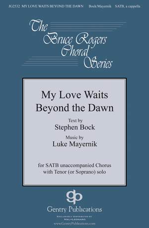 Luke Mayernik: My Love Waits Beyond the Dawn
