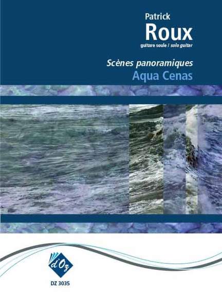 Patrick Roux: Aqua Cenas