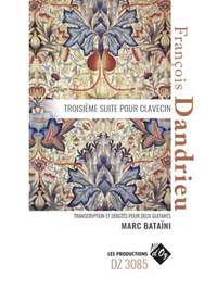 Jean François Dandrieu: Troisième Suite Pour Clavecin