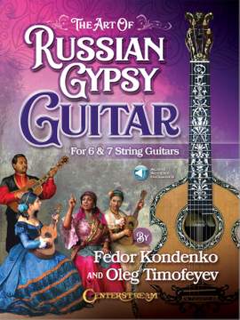 Fedor Kondenko_Oleg Timofeyev: The Art of Russian Gypsy Guitar