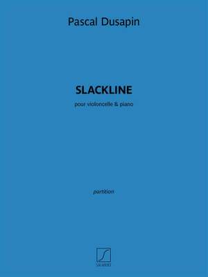 Pascal Dusapin: Slackline