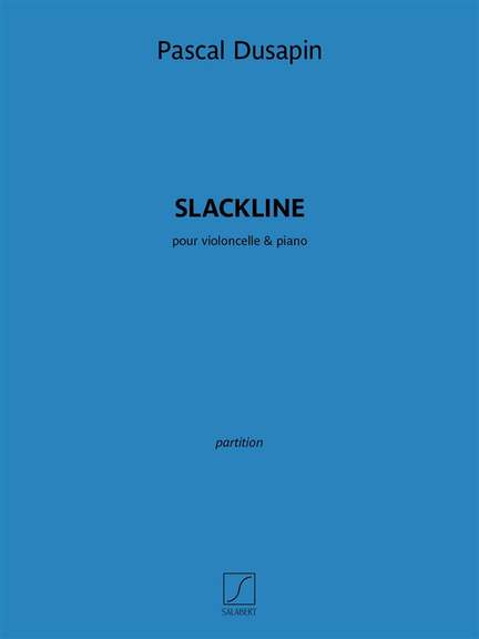 Pascal Dusapin: Slackline