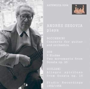 Segovia Plays Boccherini, Sor & Giuliani (Recorded 1952-1958)