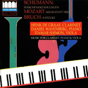 Schumann: Märchenerzählungen - Mozart: Kegelstatt Trio - Bruch: 8 Stücke