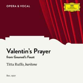 Gounod: Faust, CG 4, Valentin’s Prayer (Dio possente, Dio d’amor)