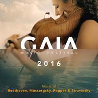 GAIA Music Festival 2016: Music of Beethoven, Mussorgsky, Popper & Stravinsky