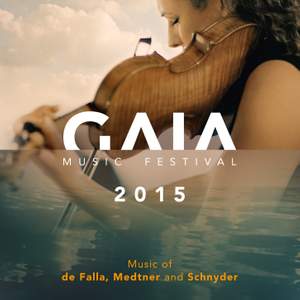 GAIA Music Festival 2015: Music of De Falla, Medtner & Schnyder (Live)