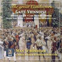 The Great Conductors: Max Schönherr Conducts Strauss, Ziehrer, Suppé, Stolz & Others – Gaîté viennoise