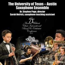 2017 Midwest Clinic: University of Texas-Austin Saxophone Ensemble (Live)