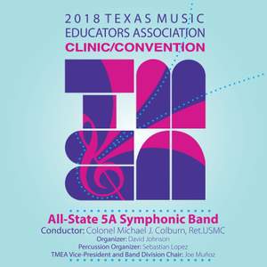 2018 Texas Music Educators Association (TMEA): All-State 5A Symphonic Band [Live]