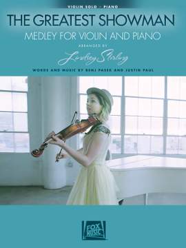 Benj Pasek_Justin Paul: The Greatest Showman: Medley for Violin & Piano