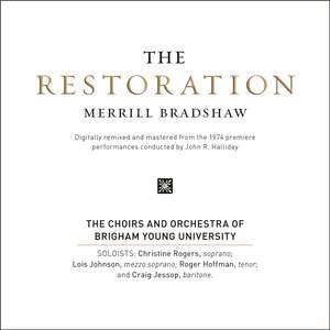 Merrill Bradshaw: The Restoration