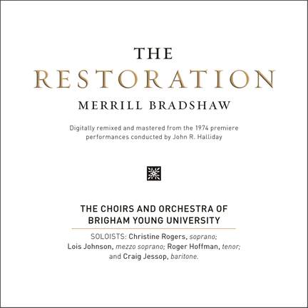 Merrill Bradshaw: The Restoration
