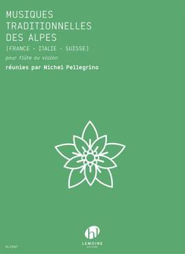 Michel Pellegrino: Musiques Traditionnelles des Alpes