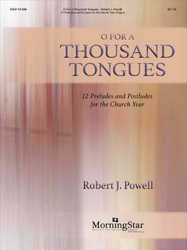 Robert J. Powell: O for a Thousand Tongues