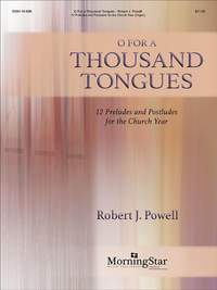 Robert J. Powell: O for a Thousand Tongues