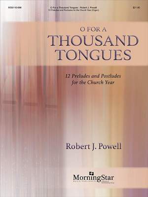 Robert J. Powell: O for a Thousand Tongues