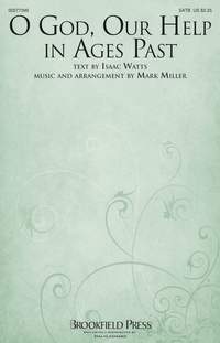 Isaac Watts_Mark Miller: O God, Our Help in Ages Past