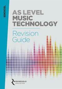 Edexcel AS Level Music Technology Revision Guide