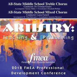2018 Florida Music Education Association (FMEA): All-State Middle School Treble Chorus & All-State Middle School Mixed Chorus [Live]